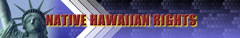 NATIVE HAWAIIAN RIGHTS